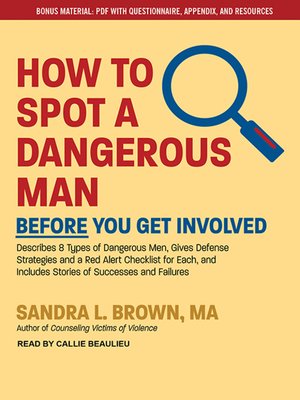 cover image of How to Spot a Dangerous Man Before You Get Involved